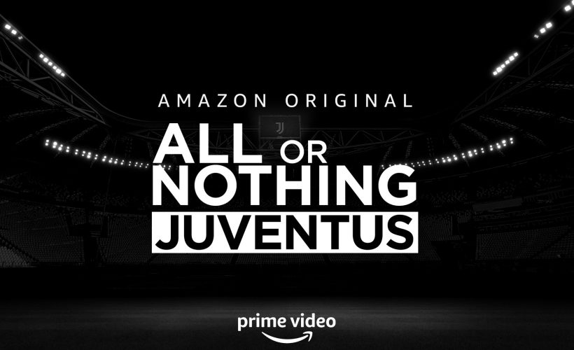prime video introduceert documentaire all or nothing juventus entertainmenthoek nl