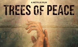 Trees of Peace Netflix